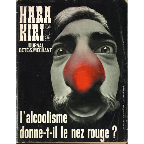 Hara Kiri N° 49 Du 01/03/1965 - Journal Bete Et Mechant - L Alcoolisme Donne T Il Le Nez Rouge -