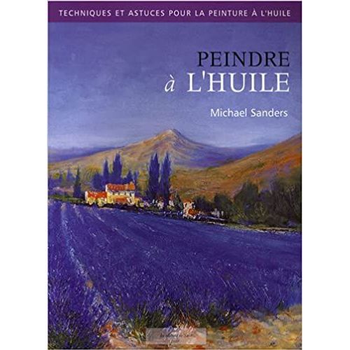 Peindre À L'huile (Français) Broché ¿ 12 Mars 2009