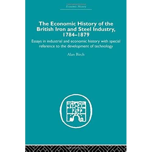 Economic History Of The British Iron And Steel Industry