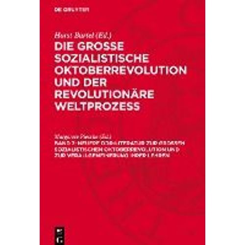 Die Große Sozialistische Oktoberrevolution Und Der Revolutionäre Weltprozeß, Band 7, Neuere Ddr-Literatur Zur Großen Sozialistischen Oktoberrevolution Und Zur Verallgemeinerung Ihrer Lehren