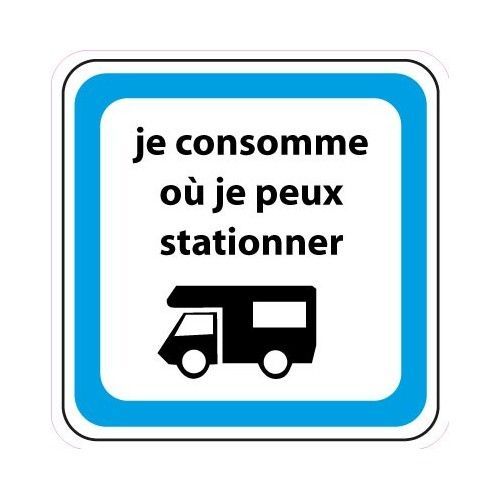 Je Consomme Où Je Peux Stationner Camping Car Autocollant Adhésif Sticker Logo 743 - Taille : 8 Cm