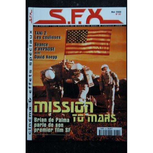 Sfx 82 - Mission To Mars - Brian De Palma - Taxi 2 - David Koepp + Affiches - 52 Pages - 2000 05