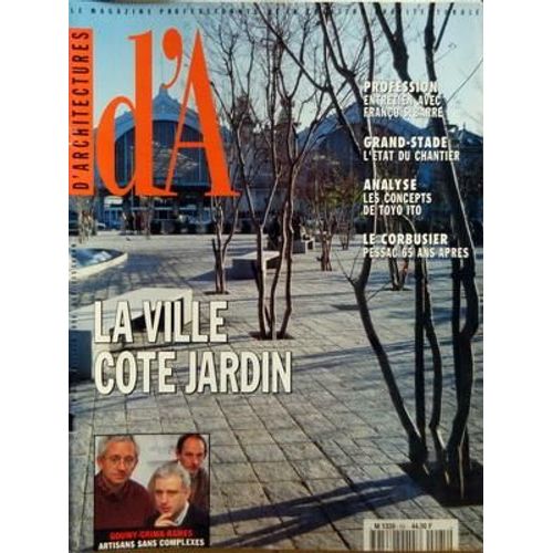 Architectures (D') N° 65 Du 01/05/1996 - La Ville Cote Jardin - Profession - Entretien Avec Francois Barre - Grand-Stade - L'etat Du Chantier - Analyse - Les Concepts De Toyo Ito - Le Corbusier - P...
