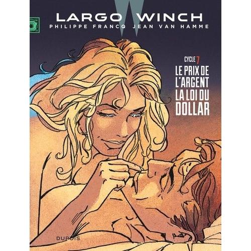 Largo Winch : Diptyque Tome 7 - Le Prix De L'argent - La Loi Du Dollar