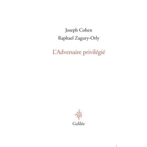 L'adversaire Privilégié - Heidegger, Les Juifs Et Nous