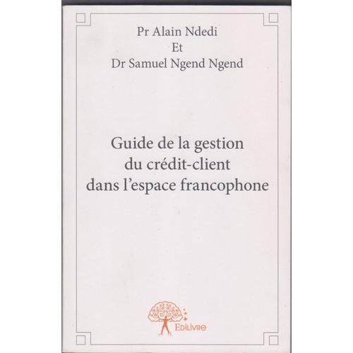 Guide De La Gestion Du Crédit-Client Dans L'espace Francophone