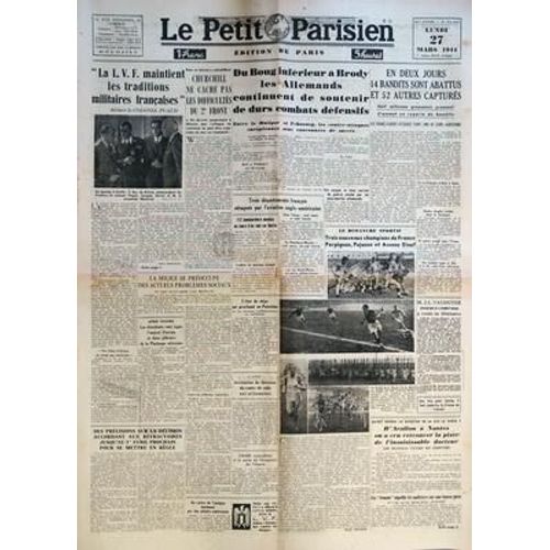 Petit Parisien (Le) N° 24323 Du 27/03/1944 - La Lvf Maintient Les Traditions Militaires Francaises Declare Le Colonel Puaud Article De Felix Sergent - La Milice Se Preoccupe Des Actuels Problemes S...