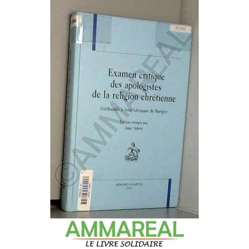 Examen Critique Des Apologistes De La Religion Chrétienne