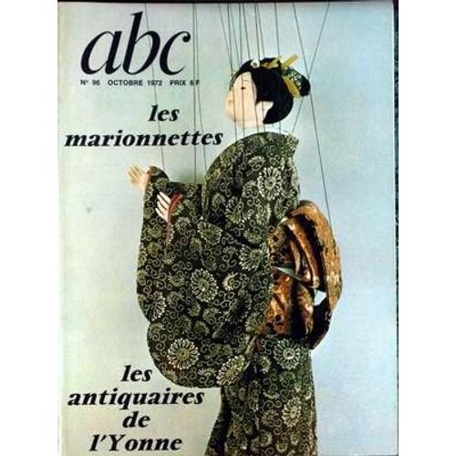 Abc N° 96 Du 01/10/1972 - Les Marionettes - Les Antiquaires De L'yonne.