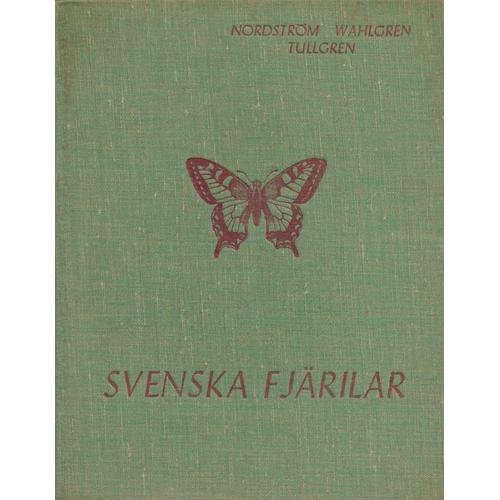 Svenska Fjarilar.Systematisk Bearbetning Av Sveriges Storfjärilar Macrolepidoptera. Volume Texte Et Volume Planches