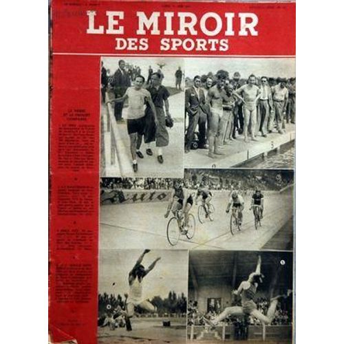 Miroir Des Sports (Le) N° 101 Du 21/06/1943 - Championnat De France De Demi-Fond A La Croix- De-Berny - Georges Seres - Paul Chocque - Le Bassin Nautique De Viry-Chatillon - Tony Hatot - Jean Taris...