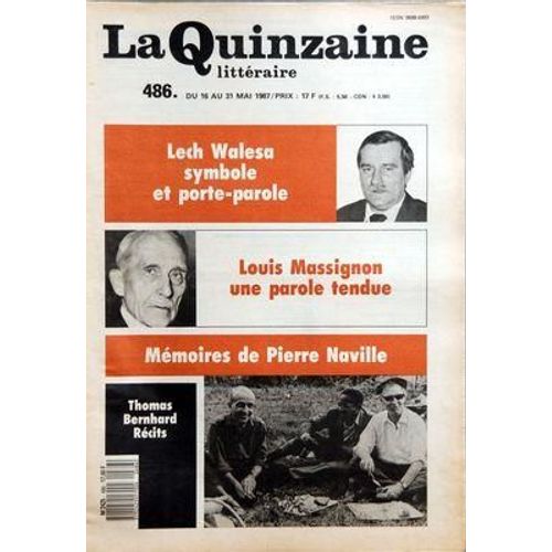 Quinzaine Litteraire (La) N° 486 Du 16/05/1987 - Lech Walesa Symbole Et Porte-Parole - Louis Massignon - Une Parole Tendue - Memoires De Pierre Naville - Thomas Bernhard Recits