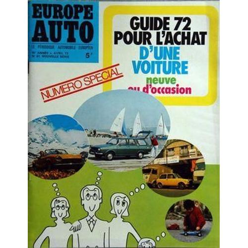 Europe Auto N° 61 Du 01/04/1972 - Numero Special - Guide 72 Pour L'achat D'une Voiture Neuve Ou D'occasion