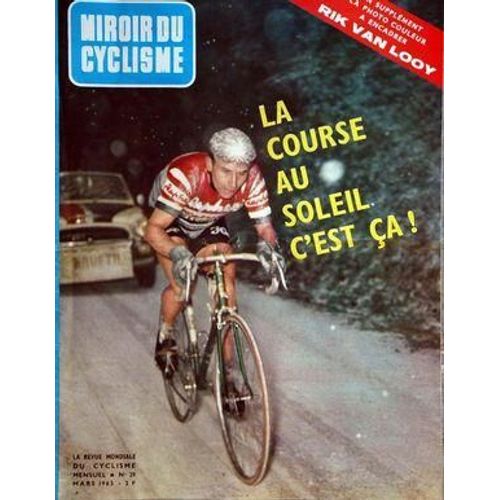 Miroir Du Cyclisme N° 29 Du 01/03/1963 - La Course Au Soleil C'est Ca - Rik Van Looy - Pambianco Pour La 1re Fois