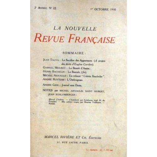 Nouvelle Revue Francaise (La) N° 22 Du 01/10/1910 - Textes De Talva - Mourey - Bachelin - Arnauld - Ruyters - Gide - Les Notes Par Arnauld - Saint-Hubert - Jean Schlumberger