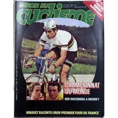 Miroir Du Cyclisme N° 256 Du 01/08/1978 - Championnat Du Monde - Qui Succedera A Moser ? Hinault Raconte - Mon Premier Tour De France.