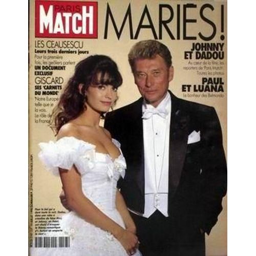 Paris Match N° 2147 Du 19/07/1990 - Maries - Johnny Et Dadou. Paul Et Luana. Les Ceausescu - Leurs Trois Derniers Jours. Giscard - Ses Carnets Du Monde - Notre Europe Telle Que Je La Vois. Le Role ...