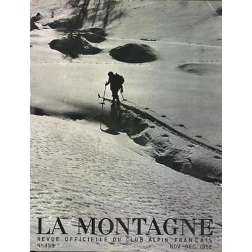 Montagne Et Alpinisme (La) N° 359 Du 01/11/1952 - Revue Du Club Alpin Francais Articles De Roland Truffaut - Sonnier - Robert Ollivier - Chemineau De La Montagne Par Feuillie