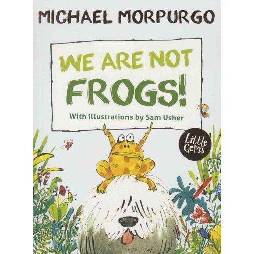 We Are Not Frogs!