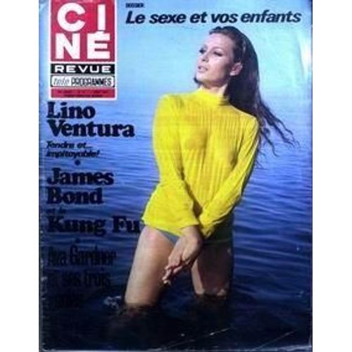 Cine Tele Revue N° 31 Du 01/08/1974 - Lino Ventura - James Bond Et Le Kung Fu - Ava Gardner.