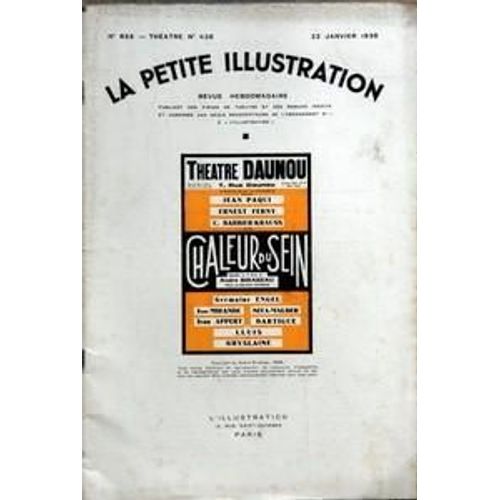 Petite Illustration (La) N° 855 Du 22/01/1938 - Chaleur Du Sein - Personnages - Gilbert Quercy 18 Ans Jean Paqui - Michel Quercy 52 Ans Ernest Ferny - M Dalassiaud 45 Ans Lluis - Batilly 18 Ans Jea...