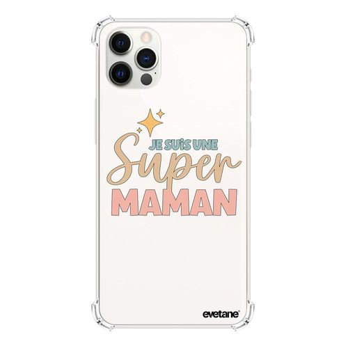 Coque Iphone 12/12 Pro Silicone Antichocs Solides Coins Renforcés Protection Housse Transparente Je Suis Une Super Maman Evetane