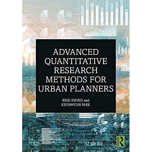 Advanced Quantitative Research Methods For Urban Planners