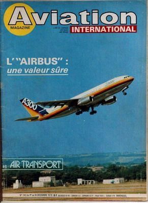 Aviation Magazine N° 743 Du 01/12/1978 - L'airbus - Valeur Sure - Le Taylor Bird - Le Bimoteur Rutan Defiant - Cessna 79 - 37 Modeles - Les Journees D'abidjan - Gulfstream American - Cossor ...