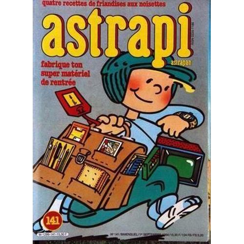 Astrapi Astrapan N° 141 Du 01/09/1984 - Recettes De Friandises Aux Noisettes - Fabrique Ton Super Materiel De Rentree.