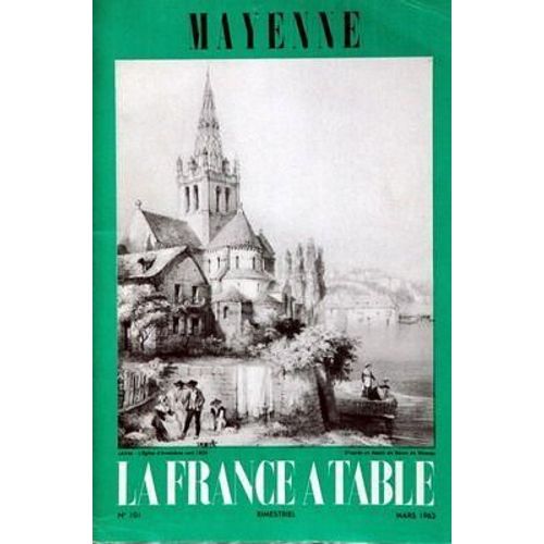 France A Table (La) N° 101 Du 01/03/1963 - Mayenne Par Le Basser - Stany-Gauthier - Brilhault Et Ramard - Esil - Lamont-Laval Et Augustin.