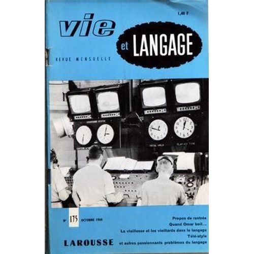 Vie Et Langage N° 175 Du 01/10/1966 - Sommaire - Propos De Rentree Par Aime Dupuy - La Decolonisation Par Fred Robida - Mots Croises Litteraires Par Jacques Capelovici - Quand Omar Boit Par Z El Ha...