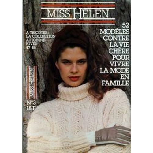 Miss Helen N° 3 Du 01/09/1987 - 52 Modeles Contre La Vie Chere Pour Vivre La Mode En Famille - Automne - Hiver 87 - 88