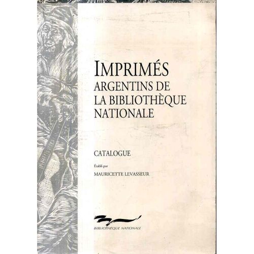 Imprimes Argentins De La Bibliotheque Nationale