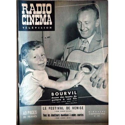 Radio Cinema Television N° 191 Du 13/09/1953 - Bourvil Et Son Fils - Le Festival De Venise - Les Emeterus Mondiaux. Le Cahier Des Programmes A Ete Supprime