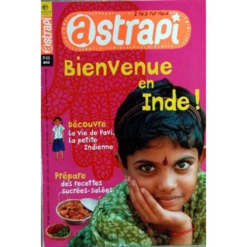 Astrapi N° 662 Du 15/05/2007 - Bienvenue En Inde - La Vie De Pavi La Petite Indienne - Prepare Des Recettes Sucrees-Salees