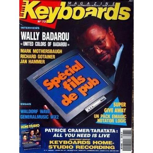 Keyboards Magazine N° 73 Du 01/01/1994 - Wally Badarou - Mark Mothersbaugh - Richard Gotainer - Ja? Hammer - Waldorf Wave - Generalmusic Wx2 - Special Fils De Pub.