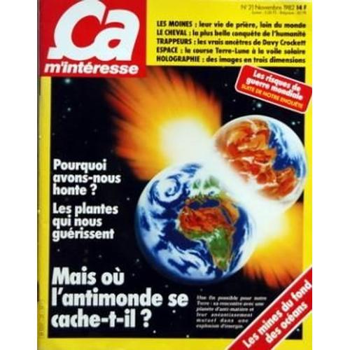 Ca M'interesse N° 21 Du 01/11/1982 - Les Moines - Le Cheval - Les Trappeurs - Espace - La Course Terre-Lune A La Voile Solaire - Holographie - Des Images En 3 Dimensions - Pourquoi Avons-Nous...