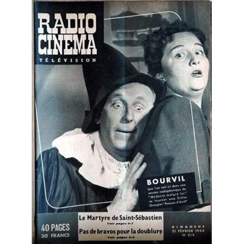 Radio Cinema Television N° 214 Du 21/02/1954 - Bourvil - Gilles Grangier - Le Martyre De Saint-Sebastien. Le Cahier Des Programmes A Ete Supprime