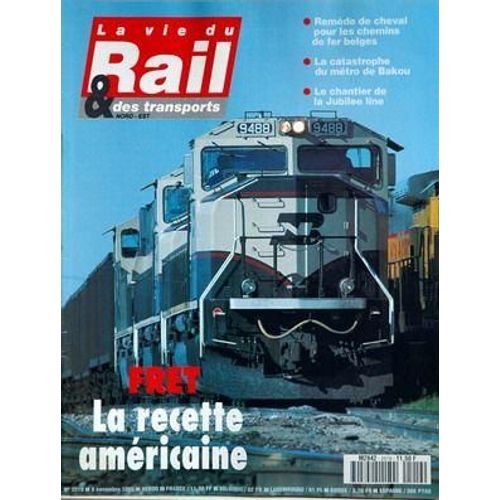 Vie Du Rail Et Des Transports (La) N° 2519 Du 08/11/1995 - Les Chemins De Fer Belges - La Catastrophe Du Metro De Bakou - Le Chantier De La Jubilee Line - Fret - La Recette A L'americaine.