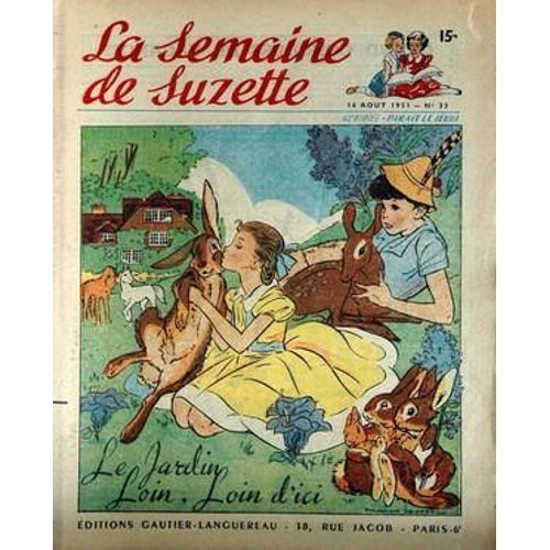 Semaine De Suzette (La) N° 33 Du 16/08/1951 - Le Jardin Loin - Loin D'ici - Felix Le Chat Et La Souris Malicieuse