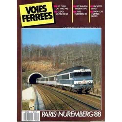 Voies Ferrees N° 46 Du 01/03/1988 - Les 72000 Ont Vingt Ans - La Saga Des Nez Ronds - Les Trains Du Troisieme Type - Paris-Nurembergôçö88 - Une 69000 En Ho - Dijon-Dole 2 Grands Depots.