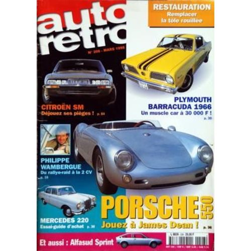 Auto Retro N° 208 Du 01/03/1998 - Restauration - La Tole Rouillee - Plymouth Barracuda 1966 - Citroen Sm - Philippe Wambergue - Porsche 550 - Mercedes 220 - Alfasud Sprint