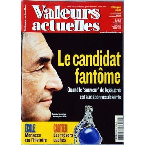 Valeurs Actuelles N° 3849 Du 02/09/2010 - Le Candidat Fantome / D. Strauss-Kahn - Ecole / Menaces Sur L'histoire - Cartier / Les Tresors Caches