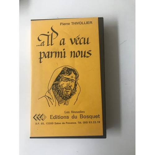 Et Il A Vécu Parmi Nous