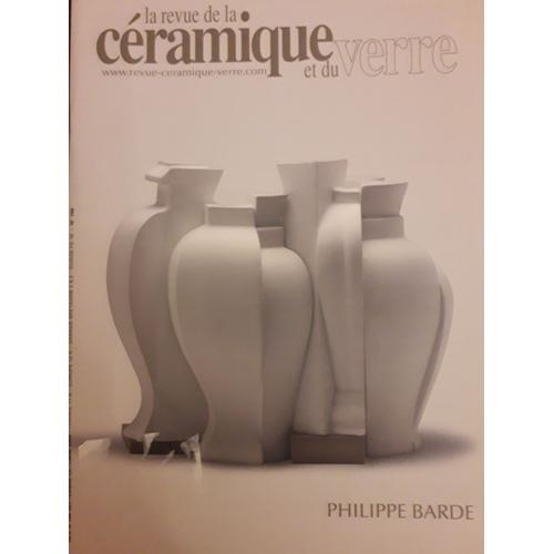 La Revue De La Céramique Et Du Verre N° 168 / Sept.-Oct. 2009 : Philippe Barde ; La Céramique Cham..
