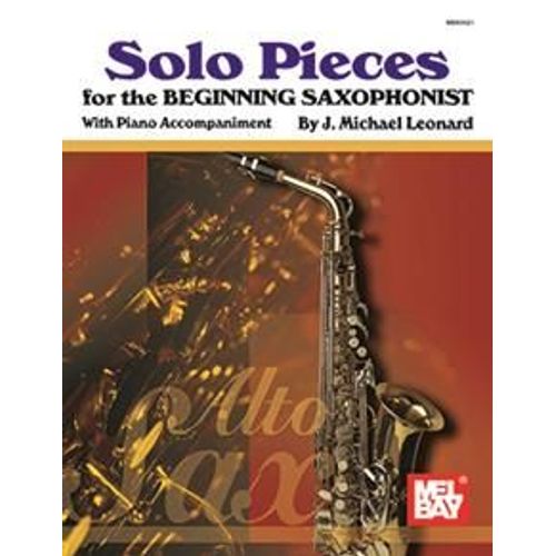 Solo Pieces For The Beginning Saxophonist: With Piano Accompaniment