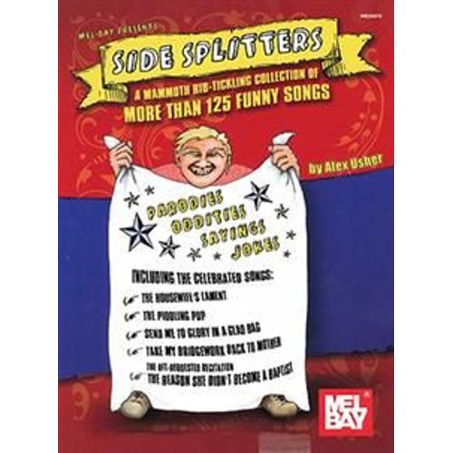 Side Splitters: A Mammoth Rib-Tickling Collection Of More Than 125 Funny Songs