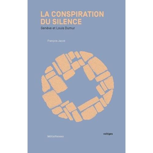 La Conspiration Du Silence - Genève Et Louis Dumur