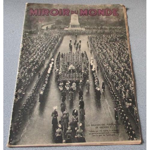 Miroir Du Monde N°309 Du 1/2/1936-Les Grandioses Funérailles De George V-27.5x37cm-20 Pages