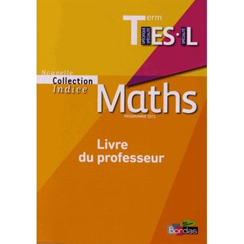 Maths Tle Es-L - Livre Du Professeur, Programme 2012